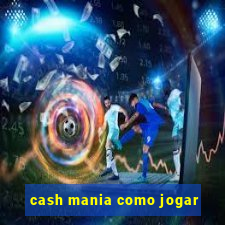 cash mania como jogar